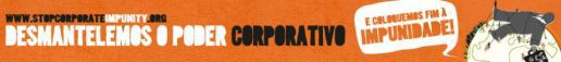 DESMANTELEMOS O PODER CORPORATIVO – e coloquemos fim à impunidade