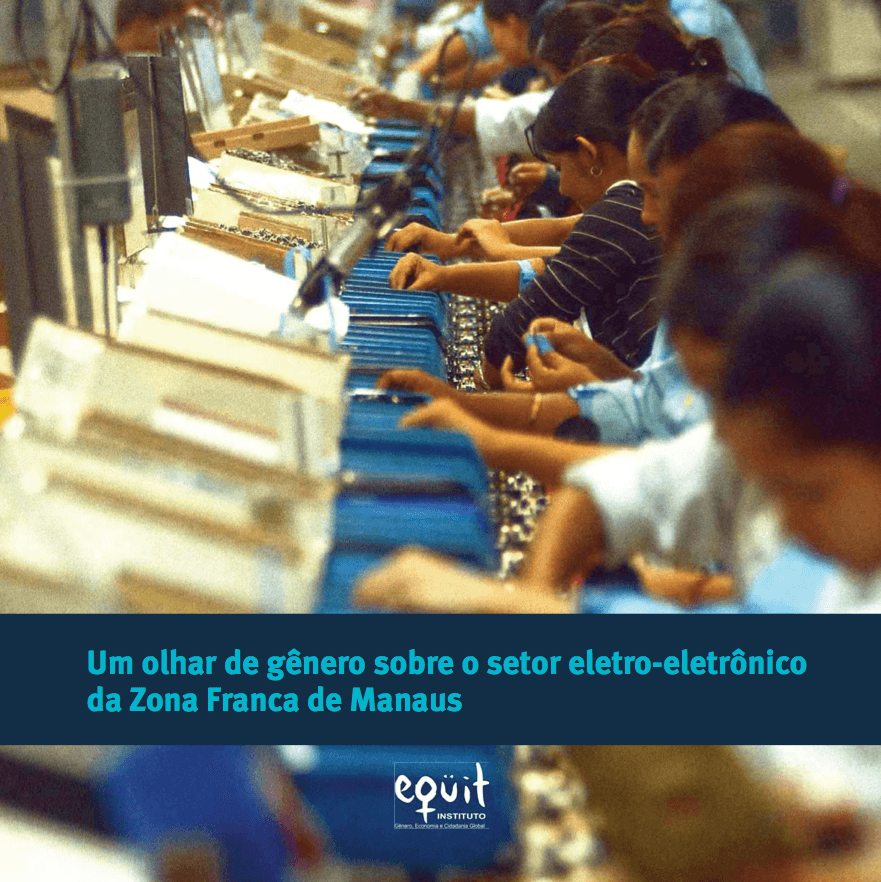 Um olhar de gênero sobre o setor eletro-eletrônico da Zona Franca de Manaus