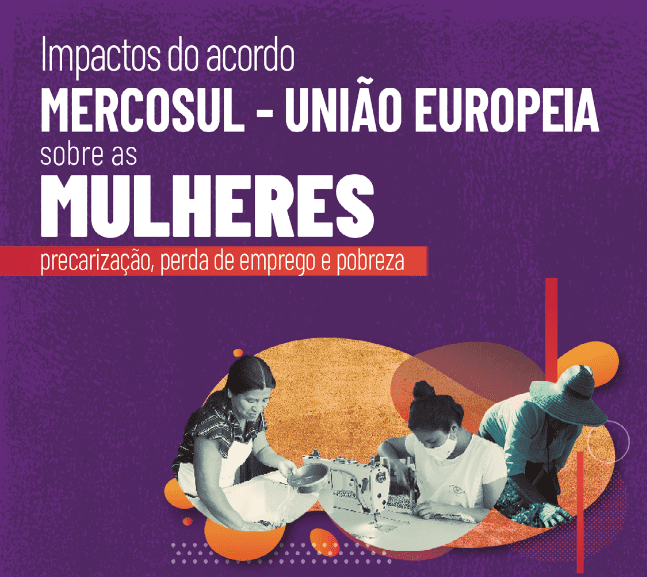 Impactos do acordo Mercosul-União Europeia sobre as mulheres